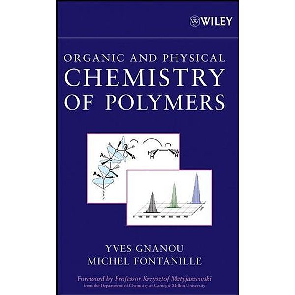 Chemistry and Physical Chemistry of Polymers, Yves Gnanou, Michel Fontanille, Dunod Publishers