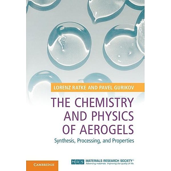 Chemistry and Physics of Aerogels, Lorenz Ratke