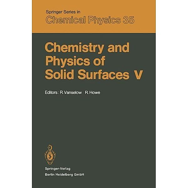 Chemistry and Physics of Solid Surfaces V / Springer Series in Chemical Physics Bd.35