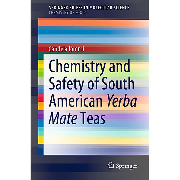 Chemistry and Safety of South American Yerba Mate Teas, Candela Iommi