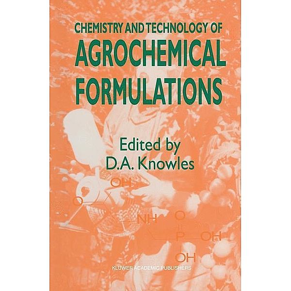 Chemistry and Technology of Agrochemical Formulations