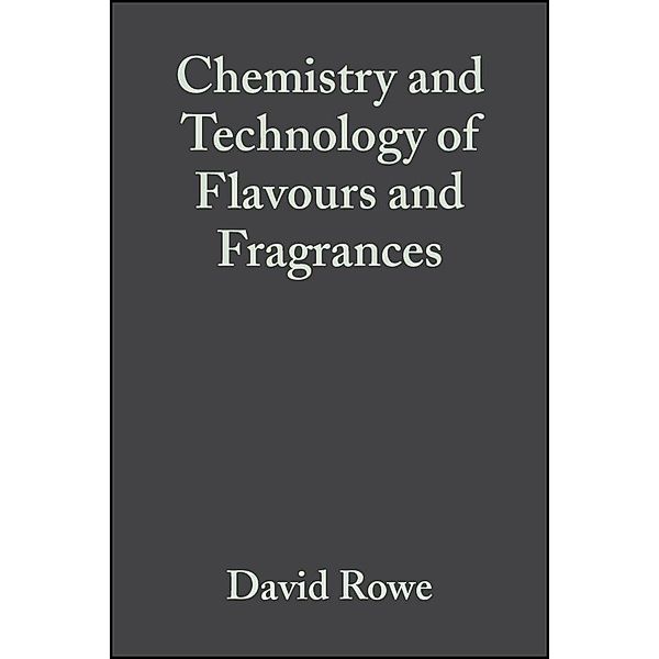 Chemistry and Technology of Flavours and Fragrances