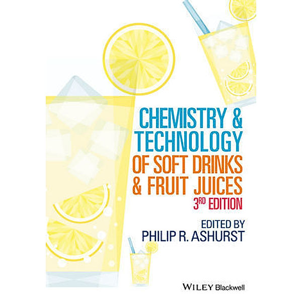 Chemistry and Technology of Soft Drinks and Fruit Juices, Philip R. Ashurst