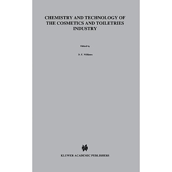 Chemistry and Technology of the Cosmetics and Toiletries Industry, S. D. Williams, W. H. Schmitt
