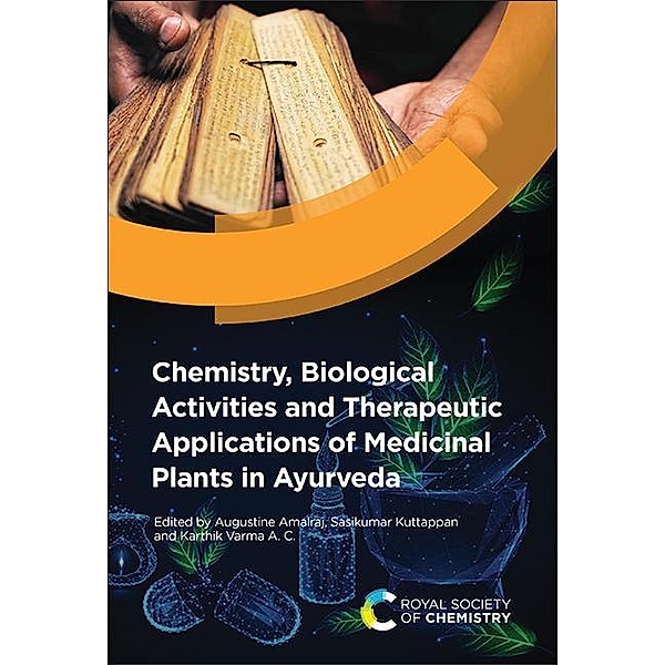 Chemistry, Biological Activities and Therapeutic Applications of Medicinal Plants in Ayurveda