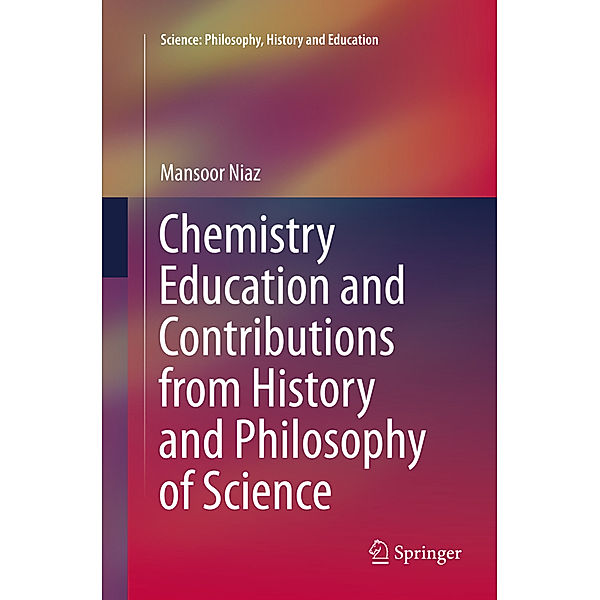 Chemistry Education and Contributions from History and Philosophy of Science, Mansoor Niaz