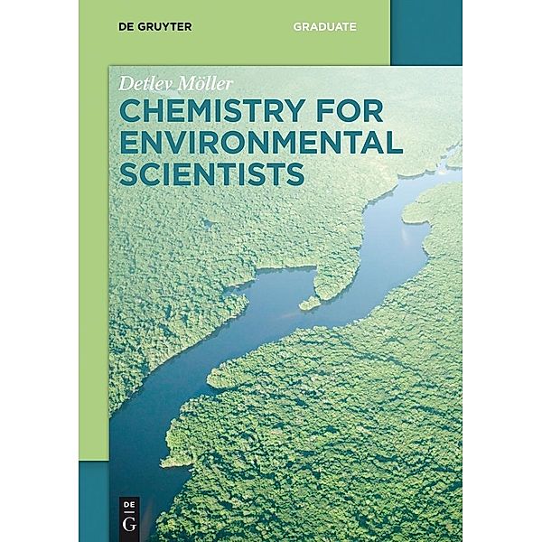 Chemistry for Environmental Scientists / De Gruyter Textbook, Detlev Möller