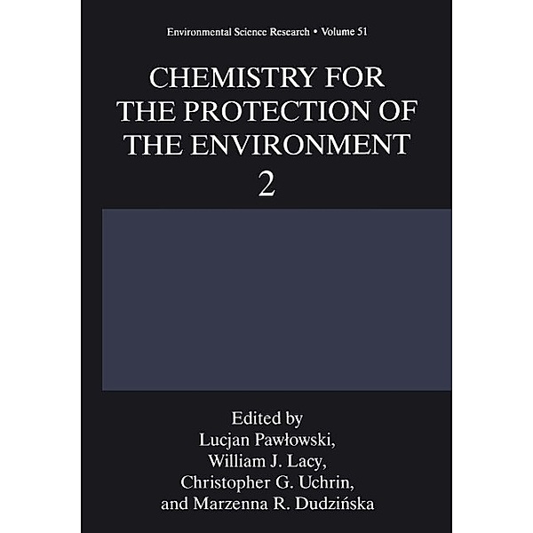 Chemistry for the Protection of the Environment 2 / Environmental Science Research Bd.51