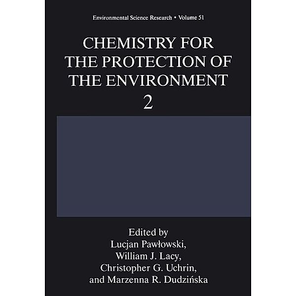 Chemistry for the Protection of the Environment 2 / Environmental Science Research Bd.51