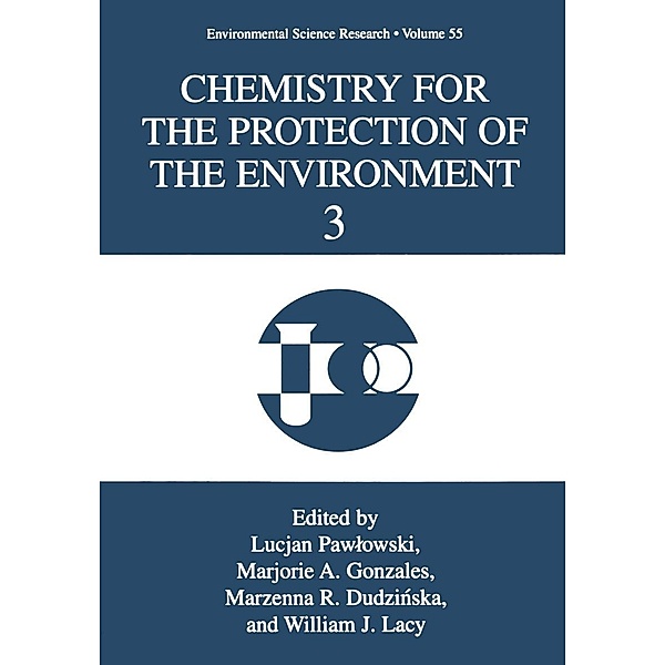 Chemistry for the Protection of the Environment 3 / Environmental Science Research Bd.55