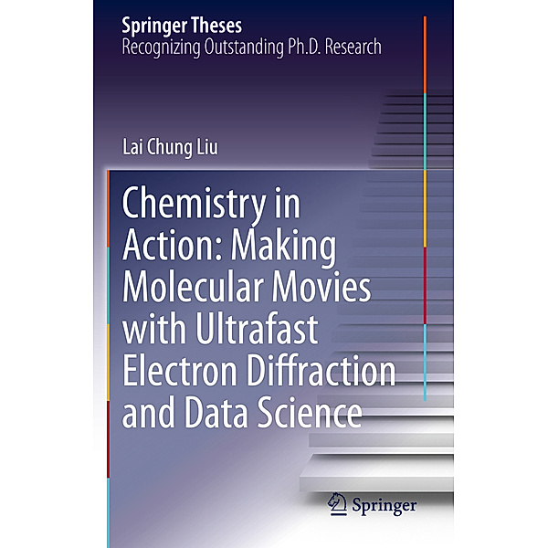 Chemistry in Action: Making Molecular Movies with Ultrafast Electron Diffraction and Data Science, Lai Chung Liu