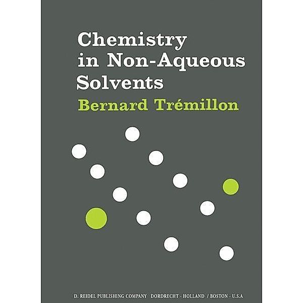 Chemistry in Non-Aqueous Solvents, B. Trémillon