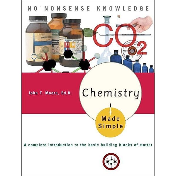 Chemistry Made Simple / Made Simple, John T. Moore