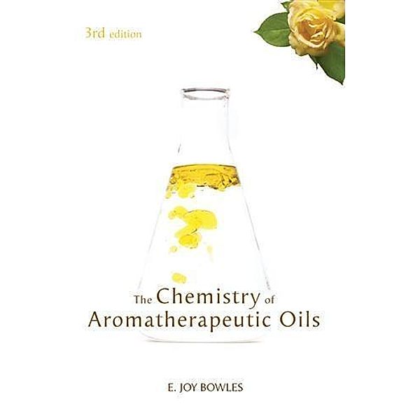 Chemistry of Aromatherapeutic Oils, E Joy Bowles