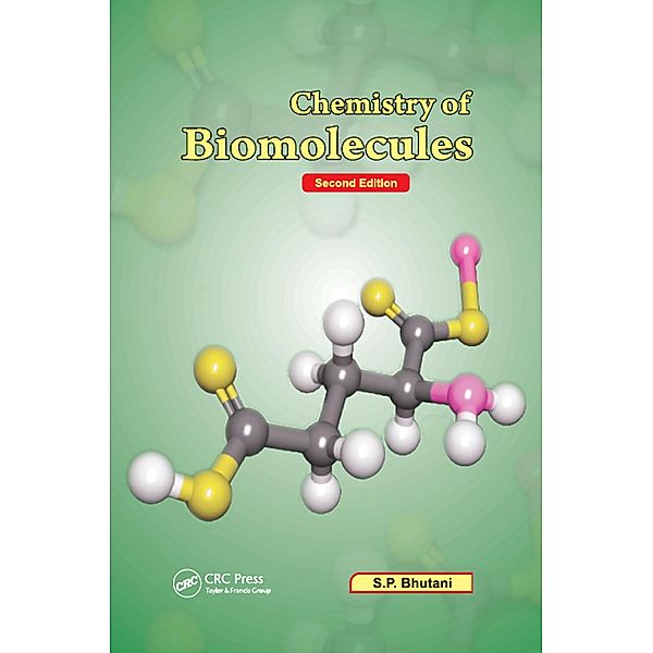 Chemistry of Biomolecules, Second Edition, S. P. Bhutani