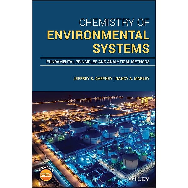 Chemistry of Environmental Systems, Jeffrey S. Gaffney, Nancy A. Marley