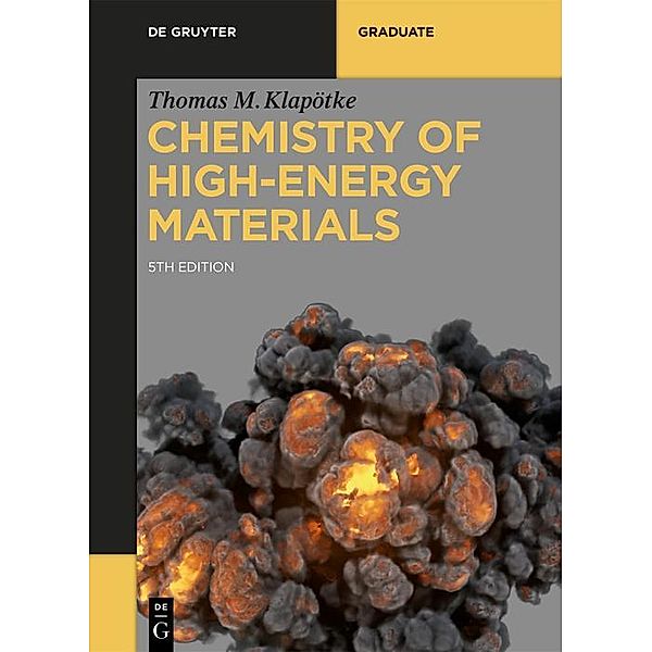 Chemistry of High-Energy Materials / De Gruyter Textbook, Thomas M. Klapötke