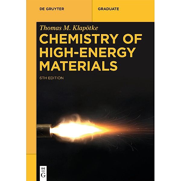 Chemistry of High-Energy Materials / De Gruyter Textbook, Thomas M. Klapötke