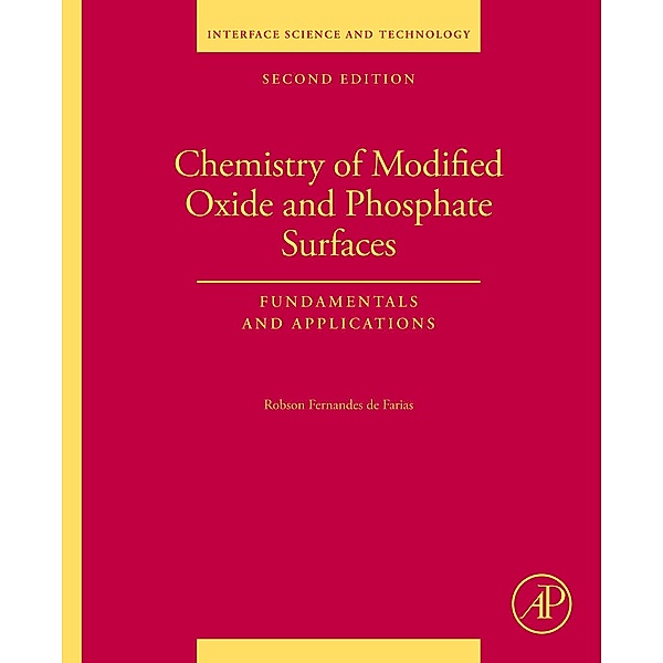 Chemistry of Modified Oxide and Phosphate Surfaces: Fundamentals and Applications, Robson Fernandes de Farias