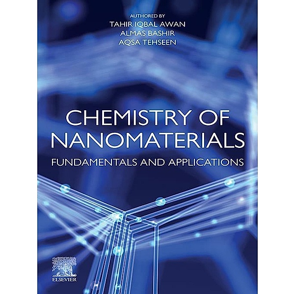 Chemistry of Nanomaterials, Tahir Iqbal Awan, Almas Bashir, Aqsa Tehseen