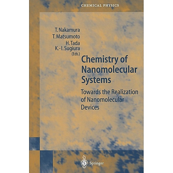 Chemistry of Nanomolecular Systems / Springer Series in Chemical Physics Bd.70