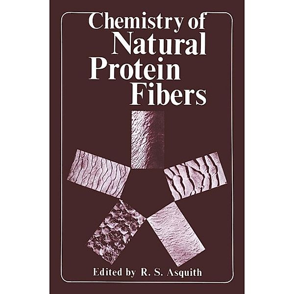 Chemistry of Natural Protein Fibers, R. S. Asquith