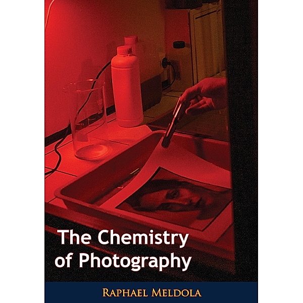 Chemistry of Photography, Raphael Meldola