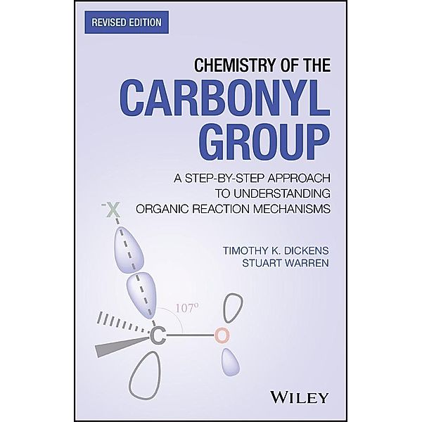 Chemistry of the Carbonyl Group, Timothy K. Dickens, Stuart Warren