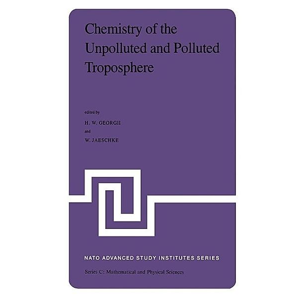 Chemistry of the Unpolluted and Polluted Troposphere / Nato Science Series C: Bd.96