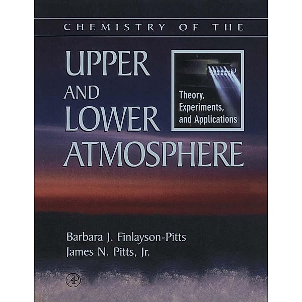 Chemistry of the Upper and Lower Atmosphere, Barbara J. Finlayson-Pitts, Jr. James N. Pitts