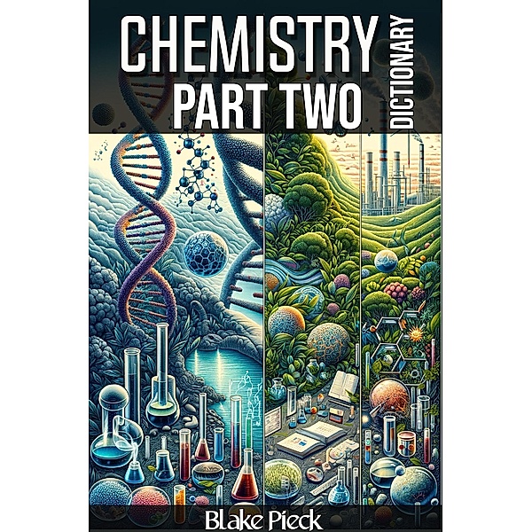 Chemistry Part Two Dictionary (Grow Your Vocabulary, #29) / Grow Your Vocabulary, Blake Pieck