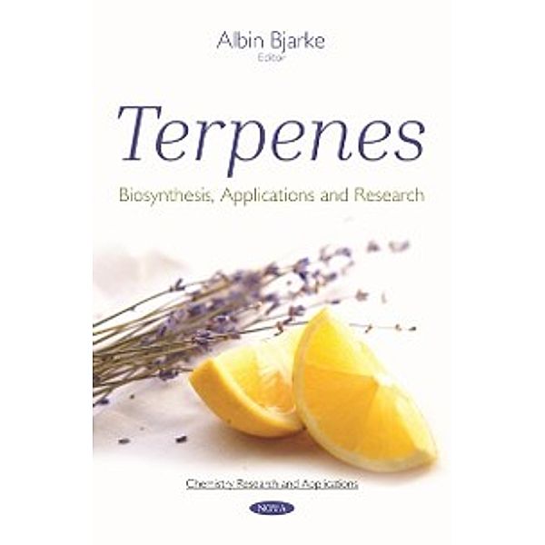 Chemistry Research and Applications: Terpenes: Biosynthesis, Applications and Research