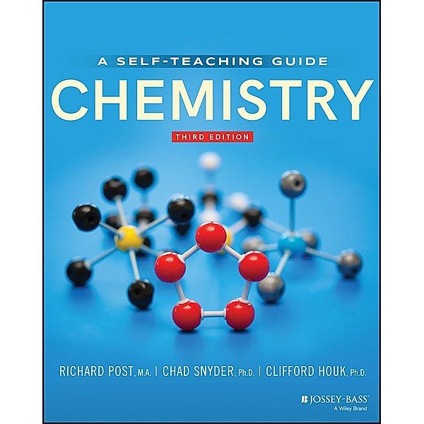 Chemistry / Wiley Self-Teaching Guides, Richard Post, Chad Snyder, Clifford C. Houk