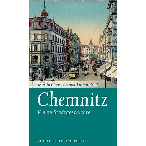 Chemnitz / Kleine Stadtgeschichten, Martin Clauss, Frank-Lothar Kroll