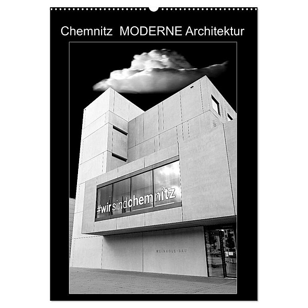 Chemnitz MODERNE Architektur (Wandkalender 2024 DIN A2 hoch), CALVENDO Monatskalender, Calvendo, Klaus Ruttloff