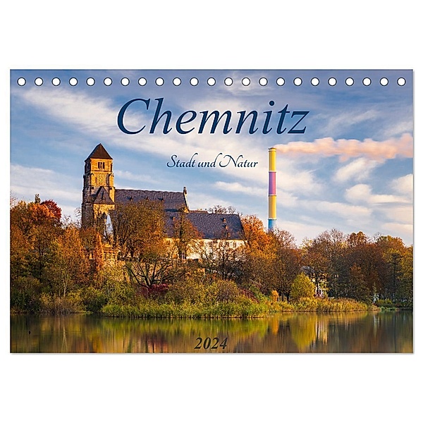 Chemnitz - Stadt und Natur (Tischkalender 2024 DIN A5 quer), CALVENDO Monatskalender, Daniela Beyer (Moqui)