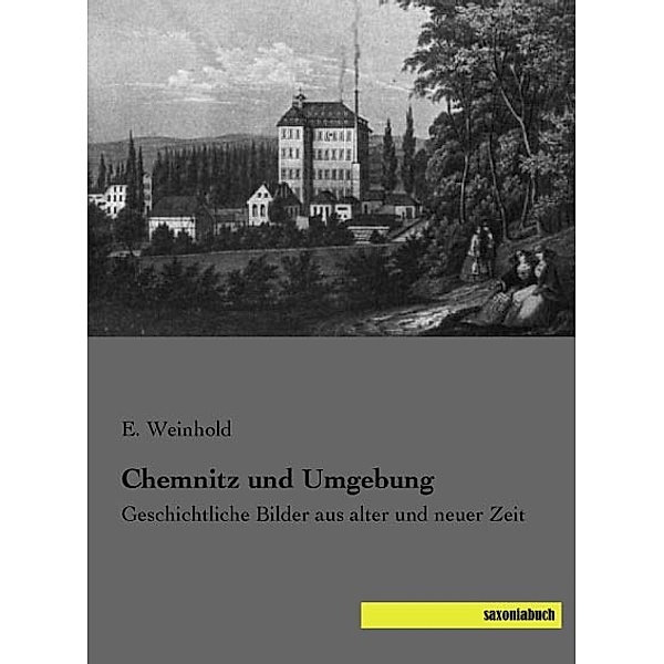 Chemnitz und Umgebung, E. Weinhold