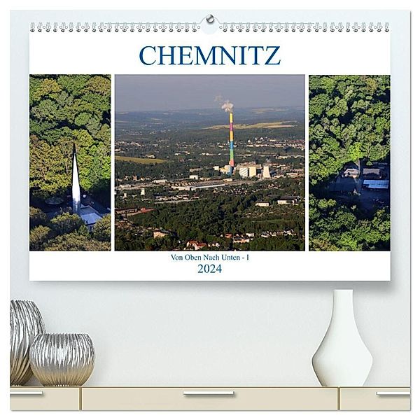 Chemnitz - Von Oben Nach Unten (hochwertiger Premium Wandkalender 2024 DIN A2 quer), Kunstdruck in Hochglanz, Heike Hultsch