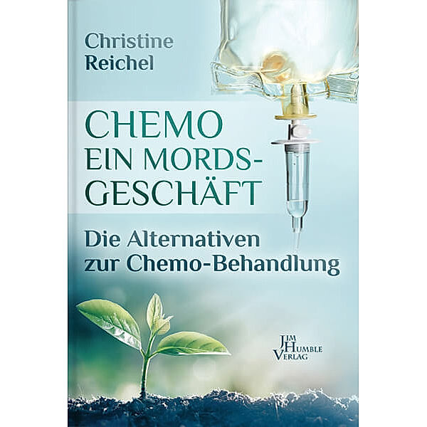 Chemo - ein Mordsgeschäft, Christine Reichel