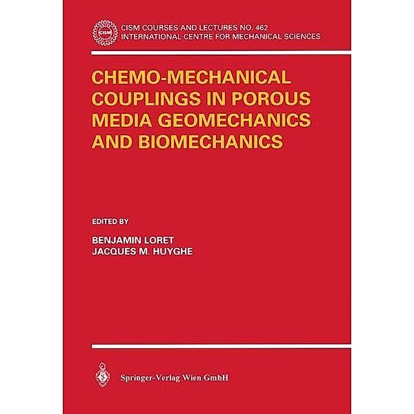 Chemo-Mechanical Couplings in Porous Media Geomechanics and Biomechanics / CISM International Centre for Mechanical Sciences Bd.462