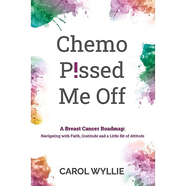Chemo P!ssed Me Off, Carol Wyllie