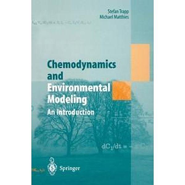 Chemodynamics and Environmental Modeling, Stefan Trapp, Michael Matthies