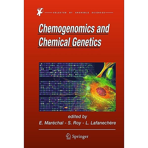 Chemogenomics and Chemical Genetics, Sylvaine Roy, Laurence Lafanechère, ERIC MARECHAL
