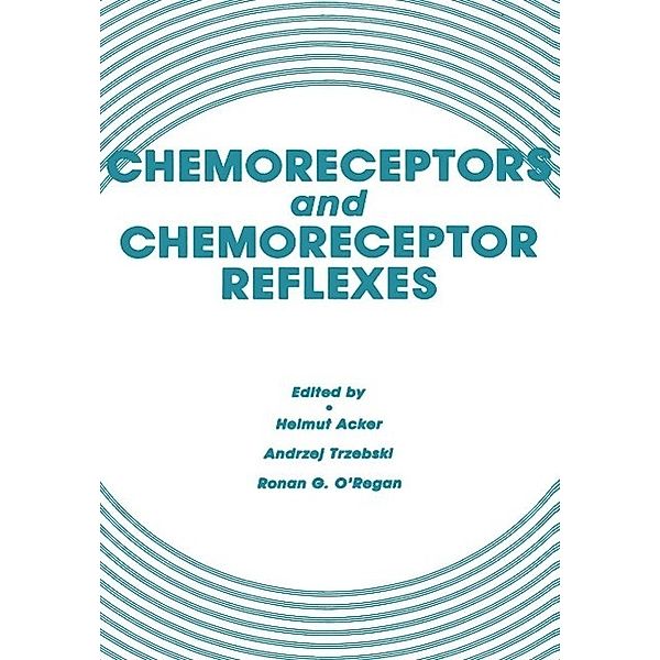Chemoreceptors and Chemoreceptor Reflexes, Helmut Acker, Andrzej Trzebski, Ronan G. O'Regan