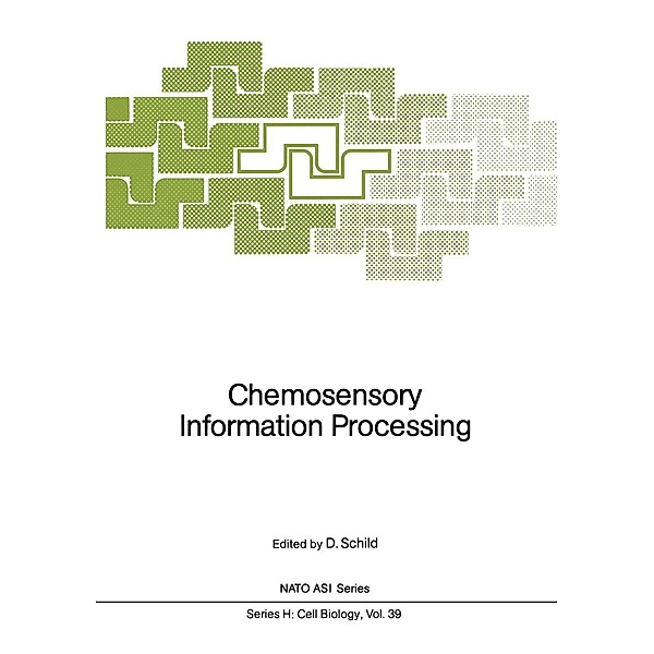 Chemosensory Information Processing / Nato ASI Subseries H: Bd.39