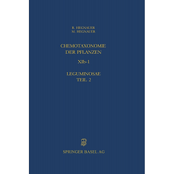 Chemotaxonomie der Pflanzen: Bd.11b Caesalpinioideae und Mimosoideae, R. Hegnauer