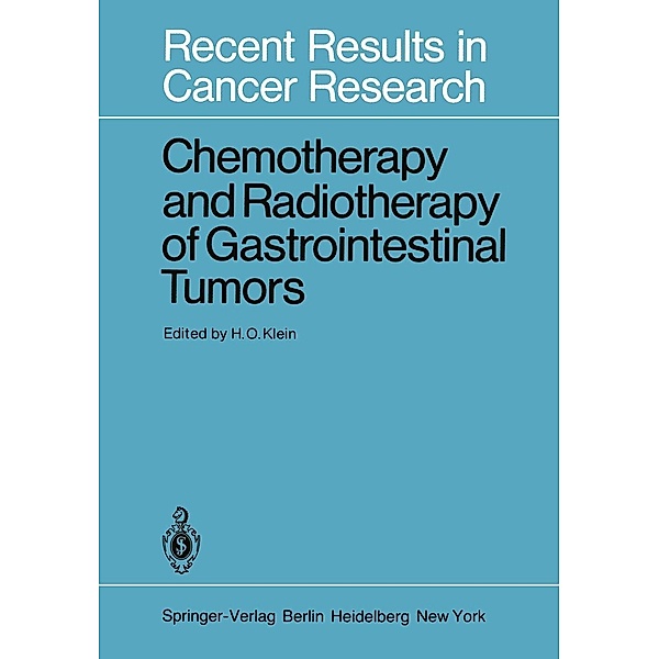 Chemotherapy and Radiotherapy of Gastrointestinal Tumors / Recent Results in Cancer Research Bd.79