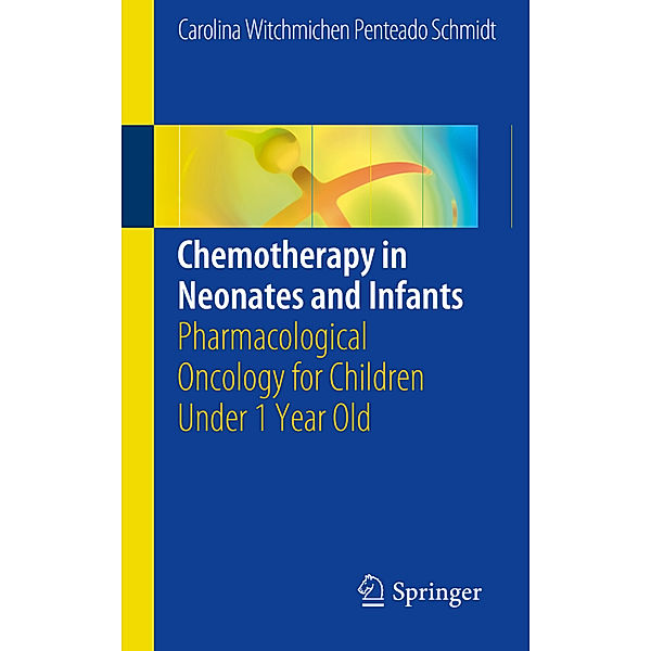 Chemotherapy in Neonates and Infants, Carolina Witchmichen Penteado Schmidt