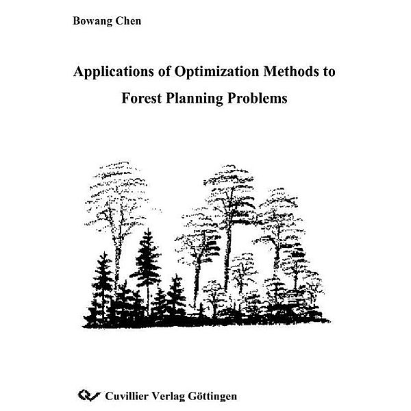 Chen, B: Applications of Optimization Methods to Forest Plan, Bowang Chen