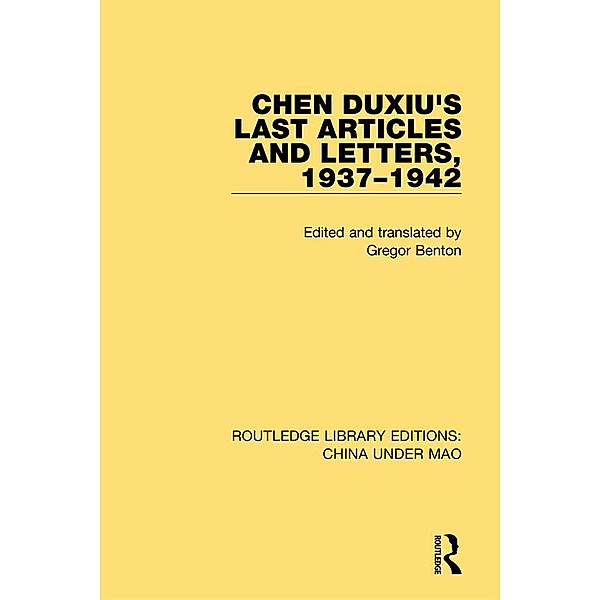 Chen Duxiu's Last Articles and Letters, 1937-1942